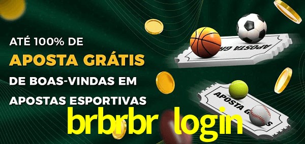brbrbr login Ate 100% de Aposta Gratis